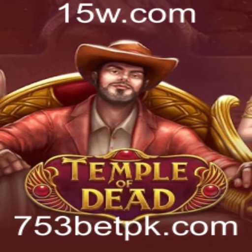 Aventura e Estratégia em TempleofDead: Desvendando o Jogo de Apostas 753 Bet